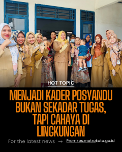 Menjadi Kader Posyandu Bukan Sekadar Tugas, Tapi Cahaya di Lingkungan